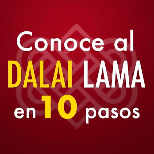 Page de couverture de Conoce al Dalai Lama en 10 pasos [Meet the Dalai Lama in 10 Steps]