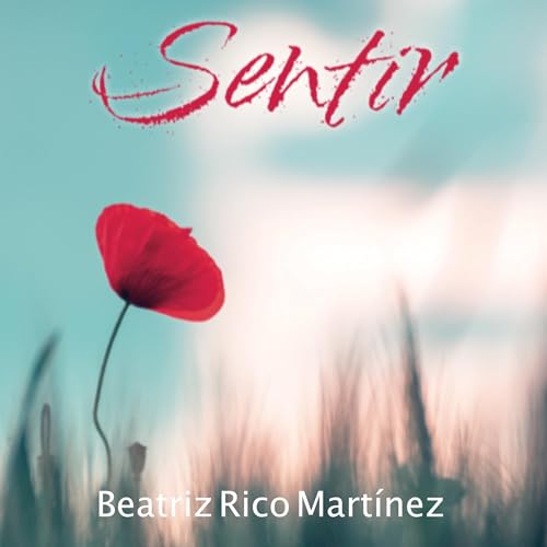 Sentir Audiolibro Por Beatriz Rico Martinez arte de portada