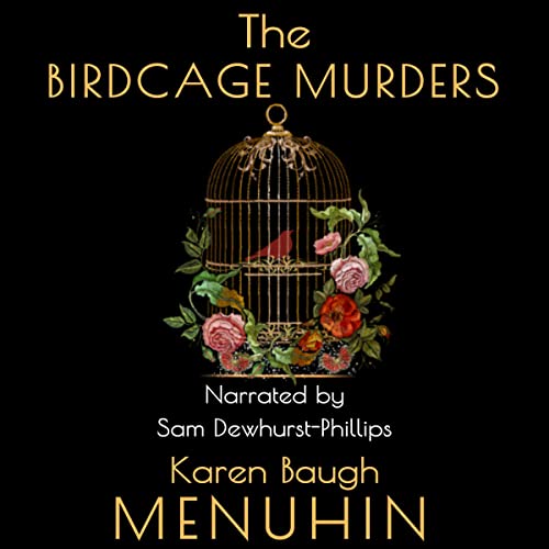 The Birdcage Murders Audiobook By Karen Baugh Menuhin cover art