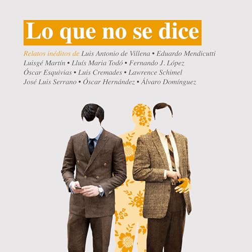 Couverture de Lo que no se dice [What Is Not Said]