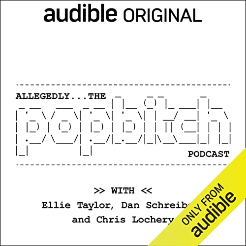 Allegedly...The Popbitch Podcast Podcast with Dan Schreiber, Ellie Taylor, Chris Lochery cover art