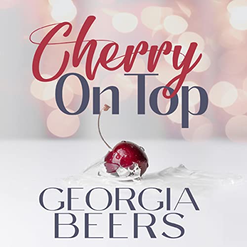 Cherry on Top Audiobook By Georgia Beers cover art