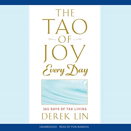 The Tao of Joy Every Day Audiobook By Derek Lin cover art