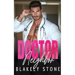 Doctor Neighbor Audiobook By Blakely Stone cover art