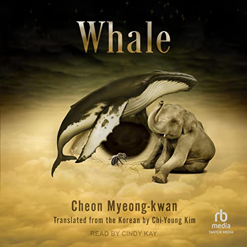 Whale Audiobook By Cheon Myeong-kwan, Chi-Young Kim - translator cover art