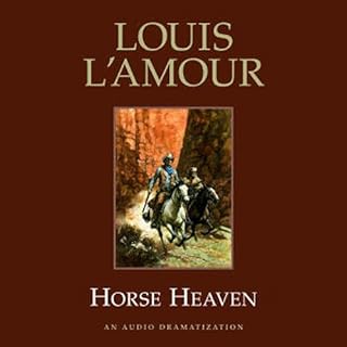 Horse Heaven (Dramatized) Audiobook By Louis L'Amour cover art