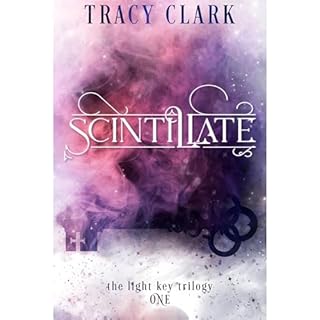 SCINTILLATE Audiobook By TRACY CLARK cover art