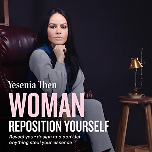 Woman, Reposition Yourself Audiolibro Por Yesenia Then arte de portada