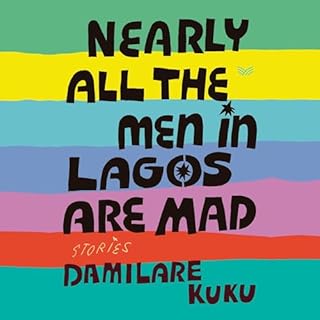 Page de couverture de Nearly All the Men in Lagos Are Mad