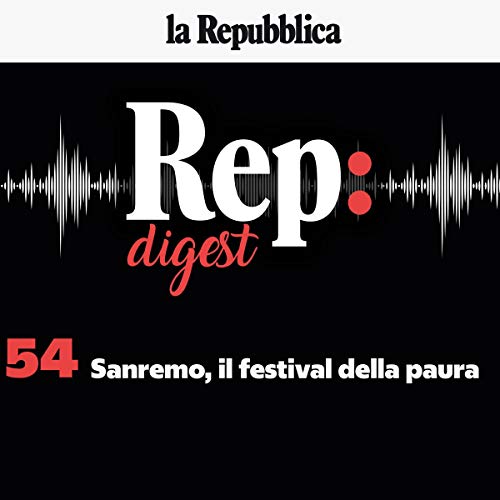 Sanremo, il festival della paura Audiolibro Por Goffredo De Marchis, Gianni Santoro, Gino Castaldo, Natalia Aspesi, Carlo Mor