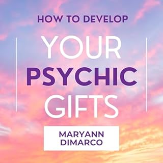 How to Develop Your Psychic Gifts Audiobook By Maryann Dimarco cover art