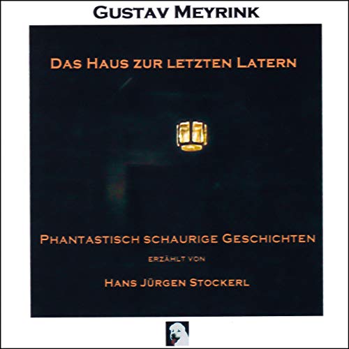 Das Haus zur letzten Latern Audiolibro Por Gustav Meyrink arte de portada