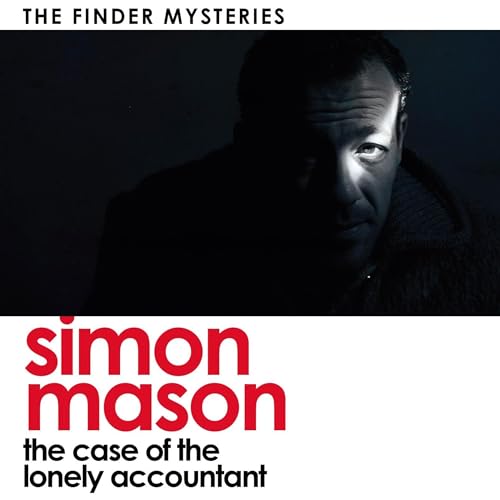 The Case of the Lonely Accountant Audiobook By Simon Mason cover art