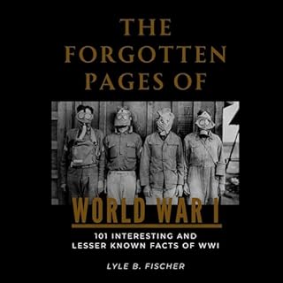 The Forgotten Pages of World War I Audiolibro Por Lyle Fischer arte de portada