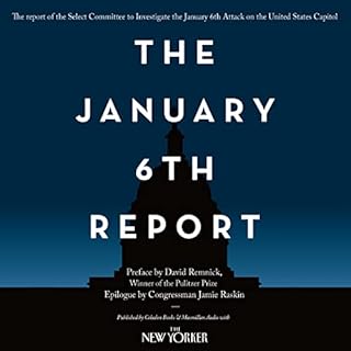 The January 6th Report Audiolibro Por Select Committee to Investigate the January 6th Attack on the United States Capitol, Da