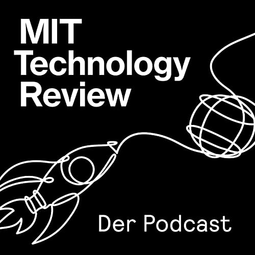 MIT Technology Review – Der Podcast cover art