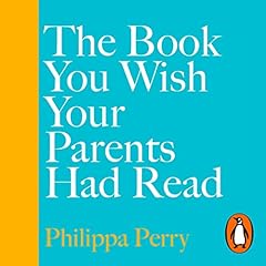 Couverture de The Book You Wish Your Parents Had Read (and Your Children Will Be Glad That You Did)