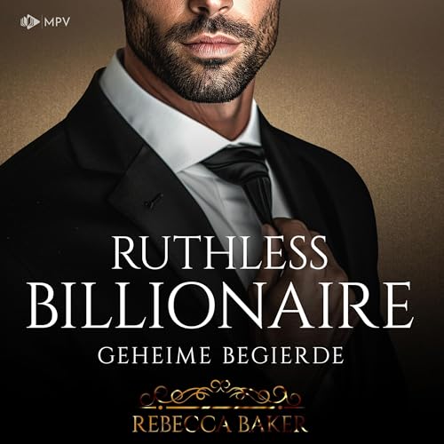 Ruthless Billionaire - Geheime Begierde cover art