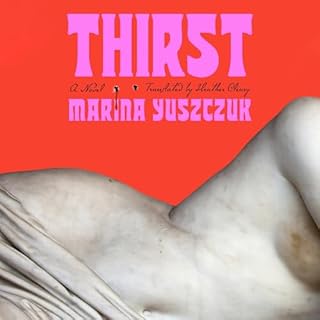 Thirst Audiobook By Marina Yuszczuk, Heather Cleary - translator cover art