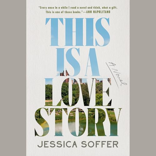 This Is a Love Story Audiobook By Jessica Soffer cover art