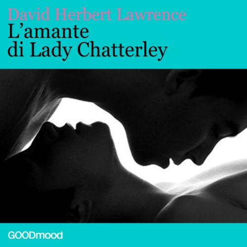 L'amante di Lady Chatterley Audiolibro Por David Herbert Lawrence arte de portada