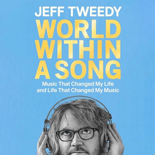 World Within a Song Audiobook By Jeff Tweedy cover art