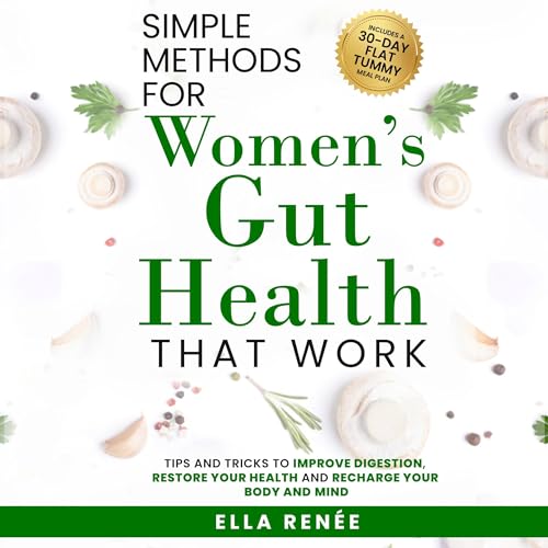 Simple Methods for Women's Gut Health That Work Audiobook By Ella Renée cover art