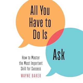 All You Have to Do Is Ask Audiobook By Wayne Baker cover art