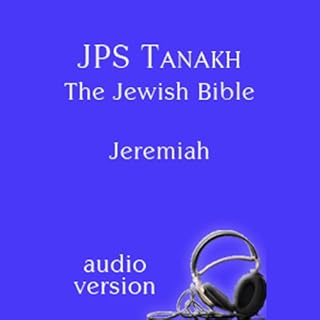 The Book of Jeremiah: The JPS Audio Version Audiobook By The Jewish Publication Society cover art