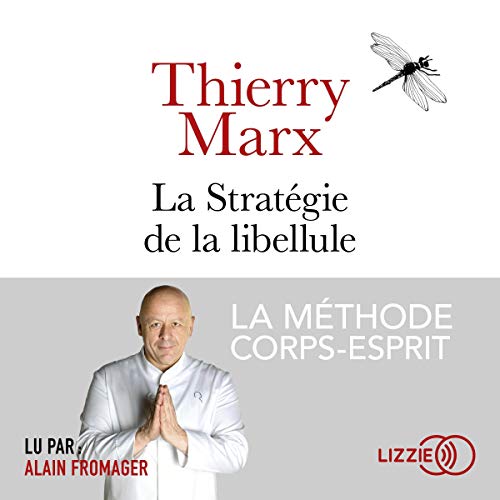 La stratégie de la libellule Audiobook By Thierry Marx, Gilles Bœuf cover art