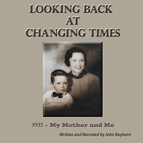 Looking Back at Changing Times Audiobook By John D. Rayburn cover art