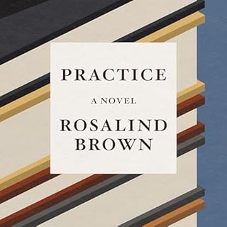 Practice Audiobook By Rosalind Brown cover art