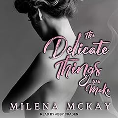 The Delicate Things We Make cover art