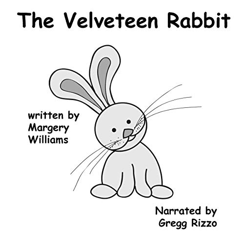 The Velveteen Rabbit: Or How Toys Become Real cover art