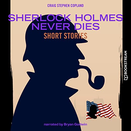 Sherlock Holmes Never Dies Audiolibro Por Sir Arthur Conan Doyle, Craig Stephen Copland arte de portada