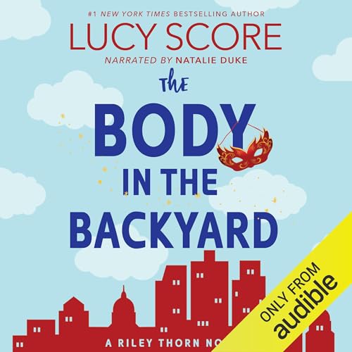 The Body in the Backyard Audiolibro Por Lucy Score arte de portada