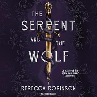 The Serpent and the Wolf Audiobook By Rebecca Robinson cover art