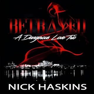 Betrayed: A Dangerous Love Trio Audiolibro Por Nick Haskins arte de portada