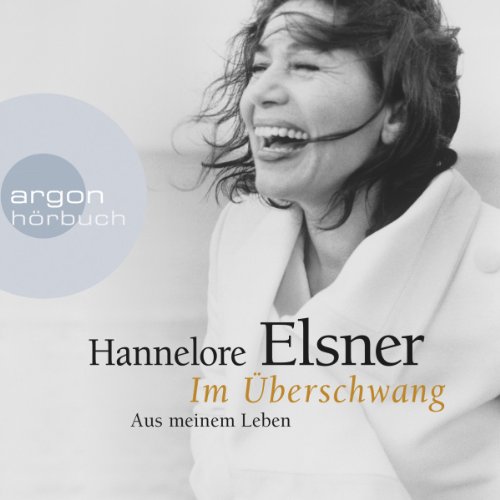 Im Überschwang Audiobook By Hannelore Elsner cover art