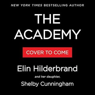 The Academy Audiobook By Elin Hilderbrand, Shelby Cunningham cover art