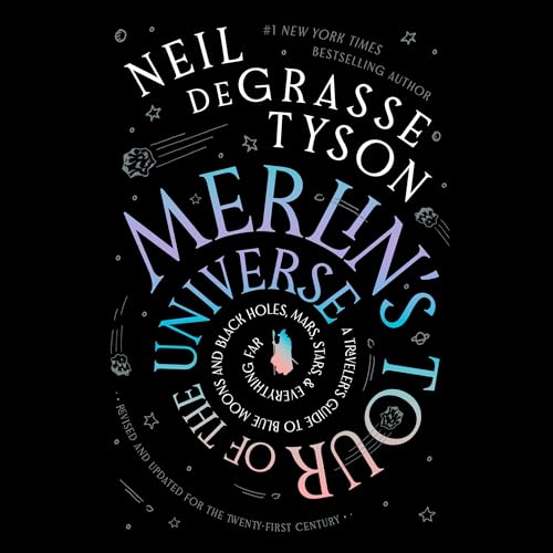 Merlin’s Tour of the Universe, Revised and Updated for the Twenty-First Century Audiolibro Por Neil deGrasse Tyson arte