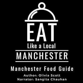 Eat Like a Local - Manchester Audiobook By Olivia Scott cover art