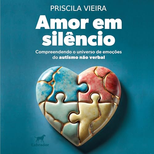 Amor em silêncio [Love in Silence] Audiobook By Priscila Vieira cover art