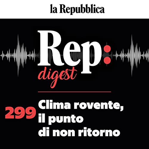 Clima rovente, il punto di non ritorno Audiobook By Stefano Massini, Giacomo Talignani, Elena Dusi, Stefano Mancuso, Annalisa