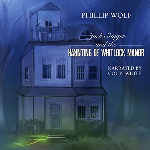 Jack Stinger and the Haunting of Whitlock Manor cover art