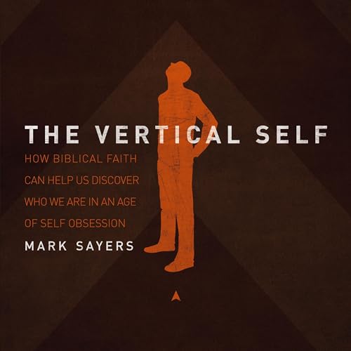 The Vertical Self Audiobook By Mark Sayers cover art