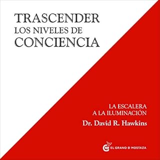 Trascender Los Niveles De Conciencia [Transcending Levels of Consciousness] Audiobook By David R. Hawkins MD cover art