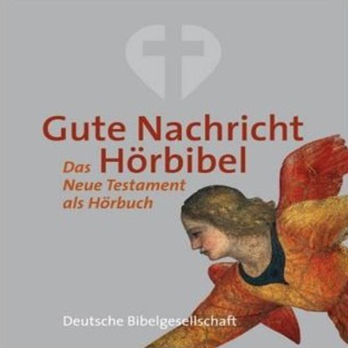 Gute Nachricht Hörbibel. Das Neue Testament als Hörbuch cover art