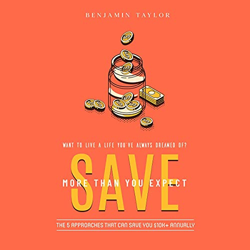 Save More than You Expect Audiobook By Benjamin Taylor cover art