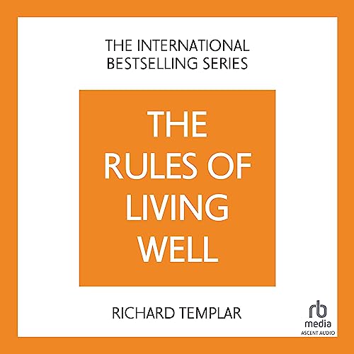 The Rules of Living Well (2nd Edition) Audiobook By Richard Templar cover art